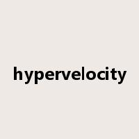 hypervelocity是什么意思