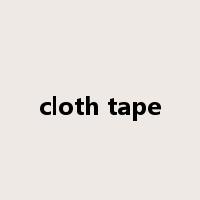 cloth tape是什么意思