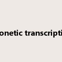 phonetic transcription是什么意思