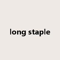 long staple是什么意思