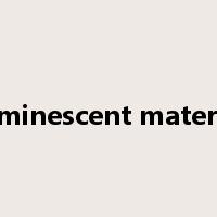 luminescent material是什么意思