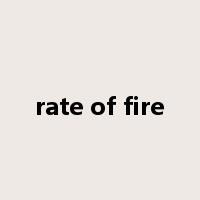 rate of fire是什么意思