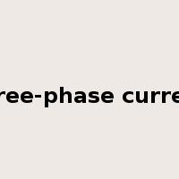 three-phase current是什么意思