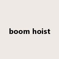 boom hoist是什么意思