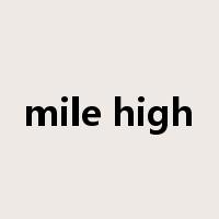 mile high是什么意思
