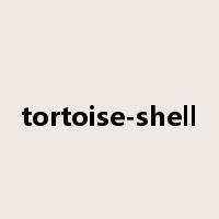tortoise-shell是什么意思