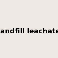 landfill leachate是什么意思