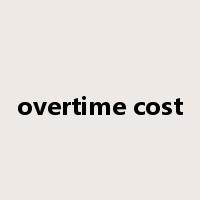 overtime cost是什么意思