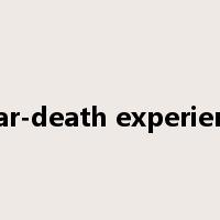 near-death experience是什么意思