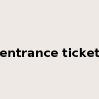 entrance ticket是什么意思