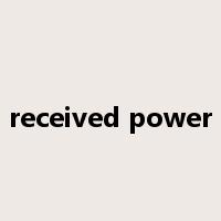 received power是什么意思