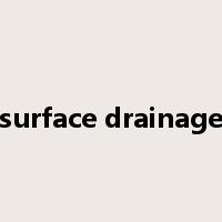 surface drainage是什么意思