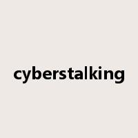 cyberstalking是什么意思