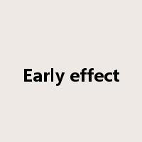 Early effect是什么意思