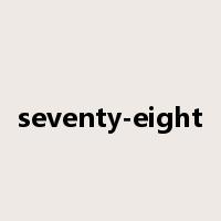 seventy-eight是什么意思