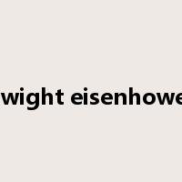 dwight eisenhower是什么意思