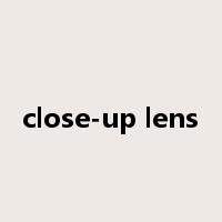 close-up lens是什么意思