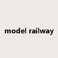 model railway是什么意思