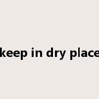 keep in dry place是什么意思
