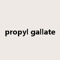 propyl gallate是什么意思
