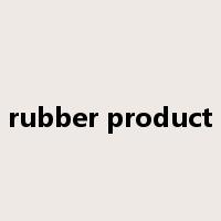 rubber product是什么意思