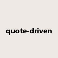 quote-driven是什么意思