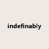 indefinably是什么意思