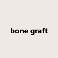 bone graft是什么意思
