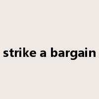 strike a bargain是什么意思