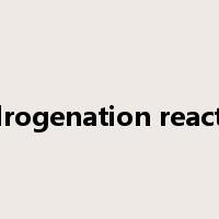 hydrogenation reaction是什么意思