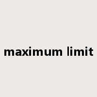 maximum limit是什么意思