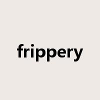 frippery是什么意思