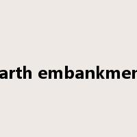earth embankment是什么意思