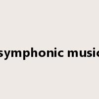 symphonic music是什么意思
