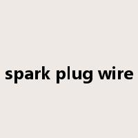spark plug wire是什么意思