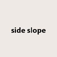 side slope是什么意思