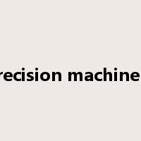 precision machinery是什么意思