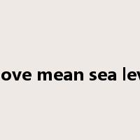 above mean sea level是什么意思