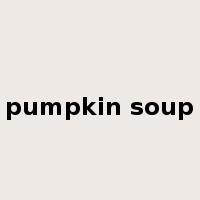 pumpkin soup是什么意思