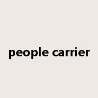 people carrier是什么意思