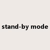 stand-by mode是什么意思