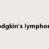 Hodgkin's lymphoma是什么意思