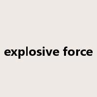 explosive force是什么意思