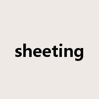 sheeting是什么意思