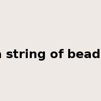 a string of beads是什么意思