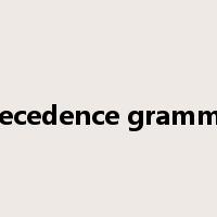 precedence grammar是什么意思