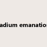 radium emanation是什么意思