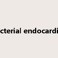 bacterial endocarditis是什么意思