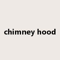 chimney hood是什么意思