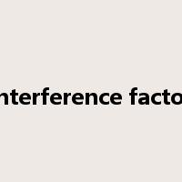 interference factor是什么意思